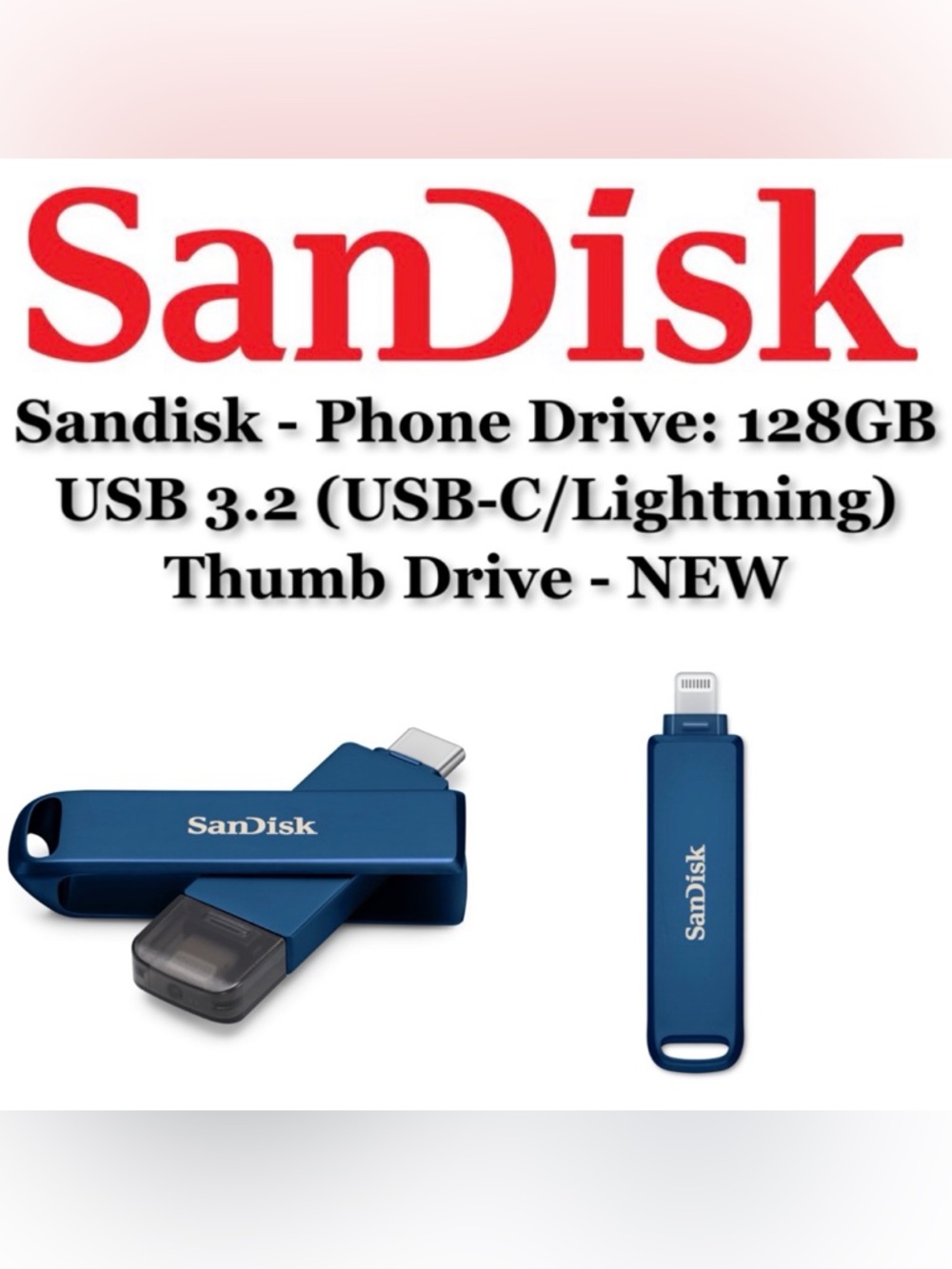 Sandisk - 128GB Phone Drive: USB 3.2 (USB-C/Lightning) Thumb Drive - NEW!